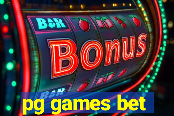 pg games bet